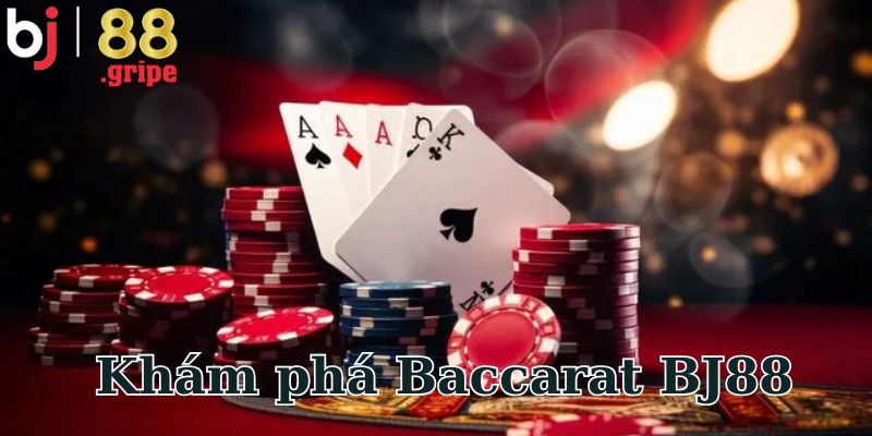 Tìm hiểu game Baccarat BJ88
