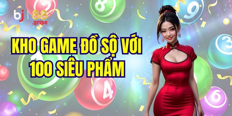 Kho trò chơi xổ số BJ88 cực đa dạng và hấp dẫn
